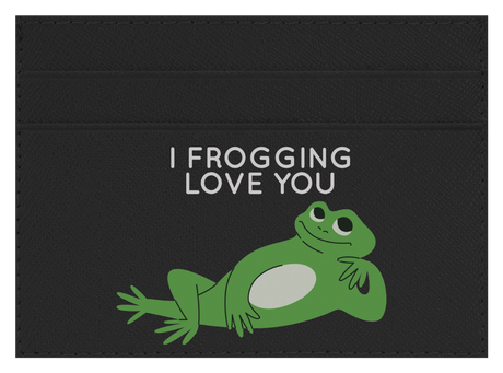 I Frogging Love You