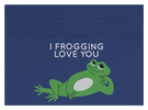 I Frogging Love You