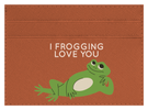 I Frogging Love You