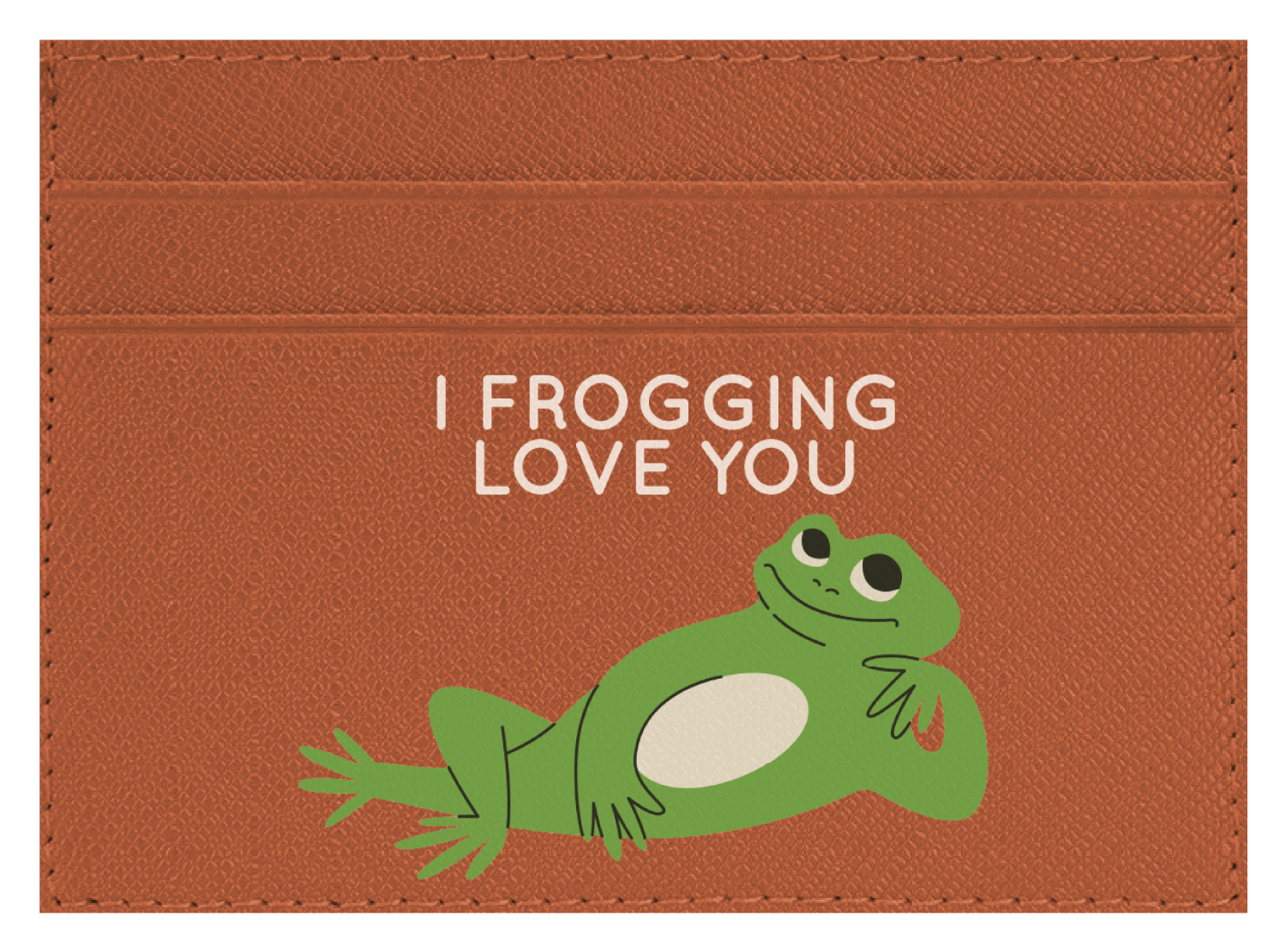 I Frogging Love You