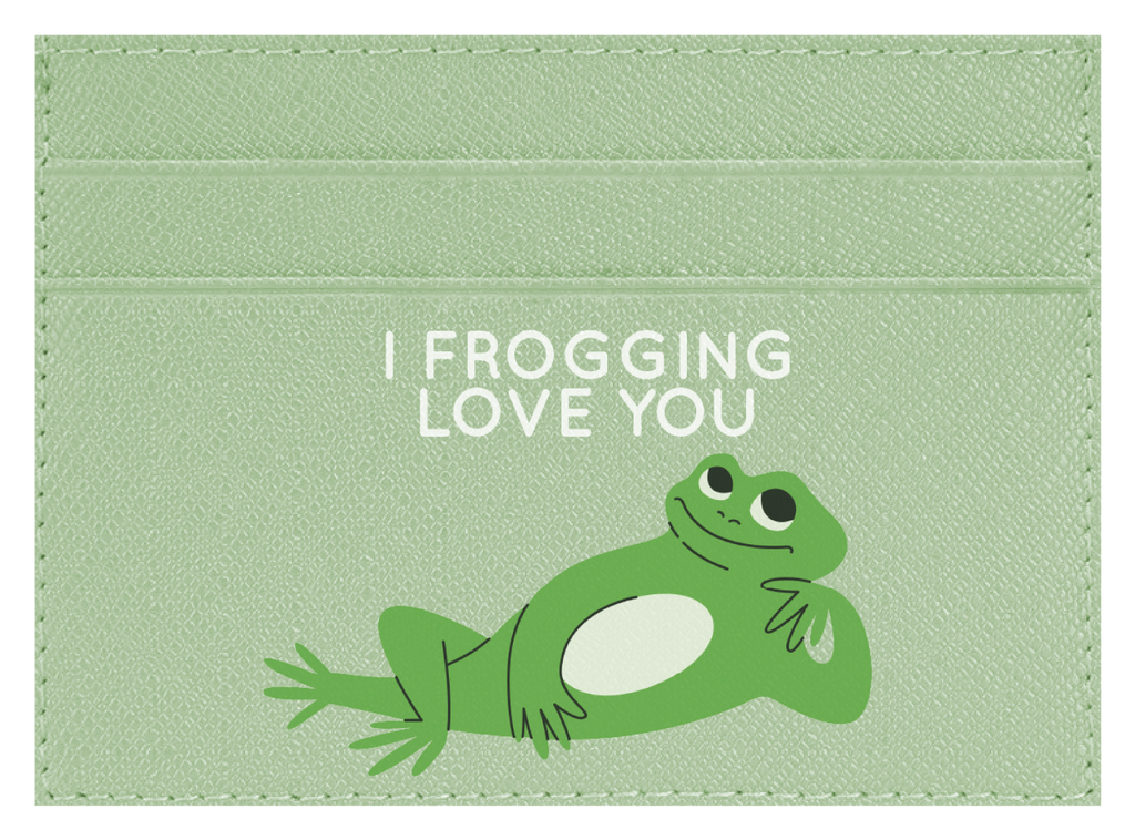 I Frogging Love You