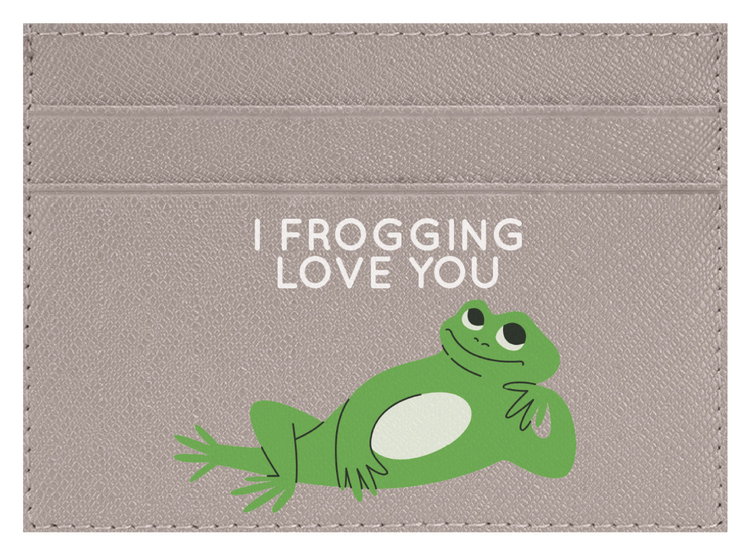 I Frogging Love You