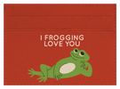 I Frogging Love You