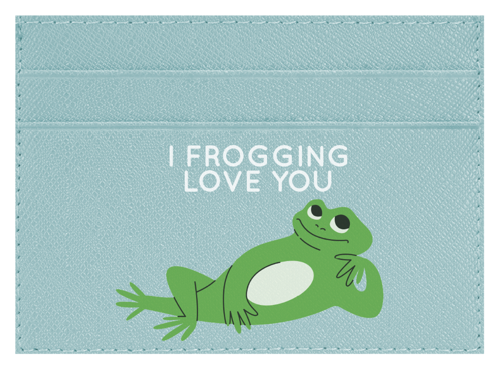 I Frogging Love You