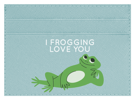 I Frogging Love You