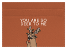 Deer To Me