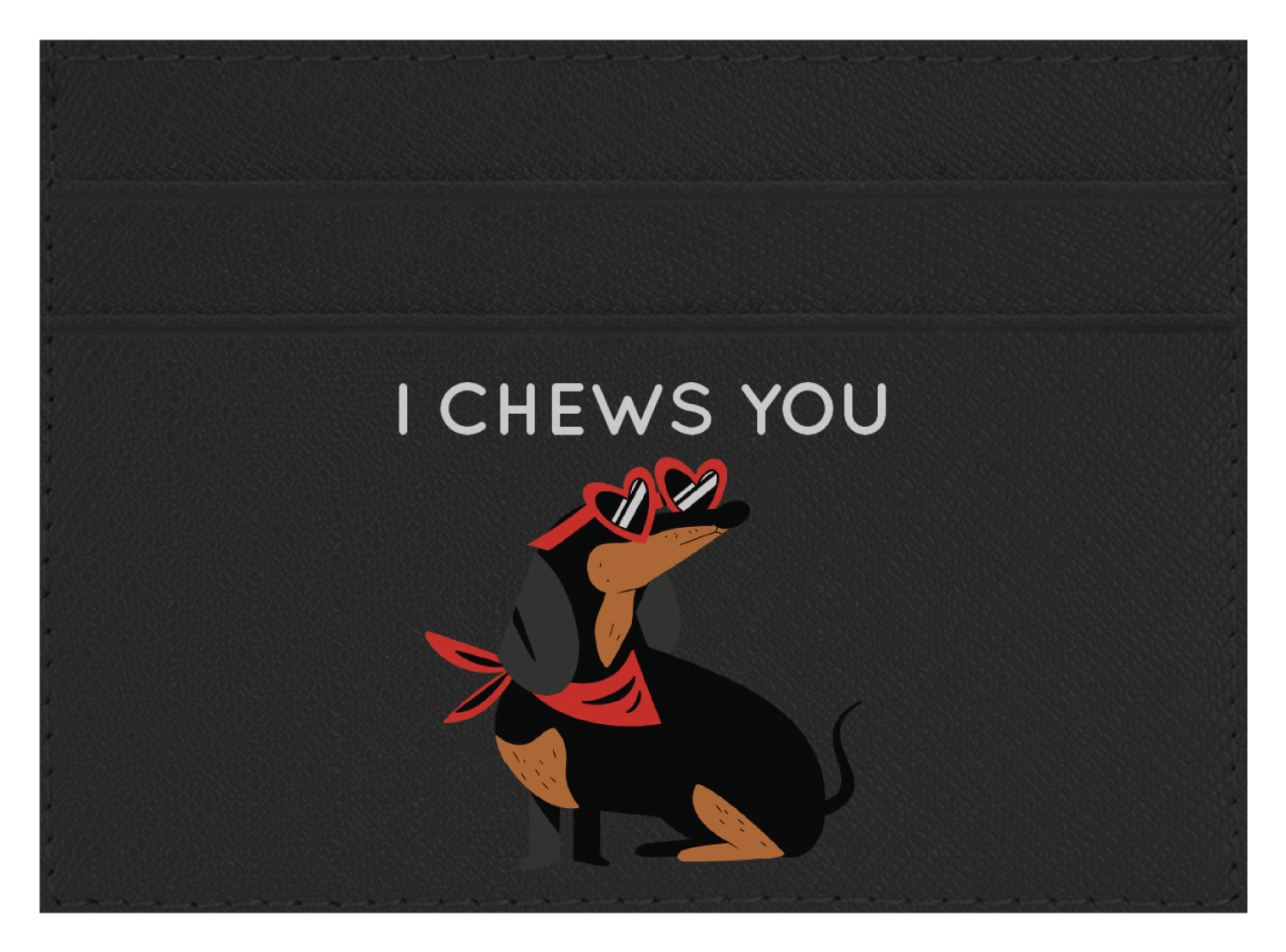 I Chews You