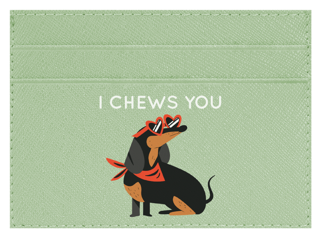 I Chews You