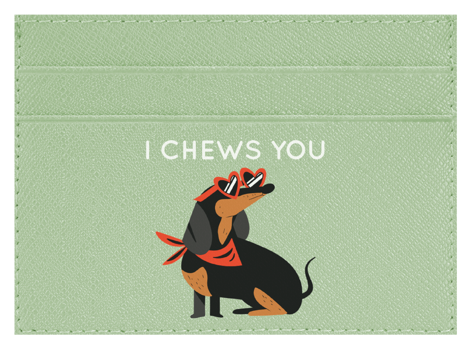 I Chews You