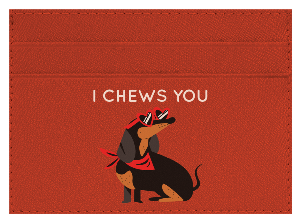 I Chews You