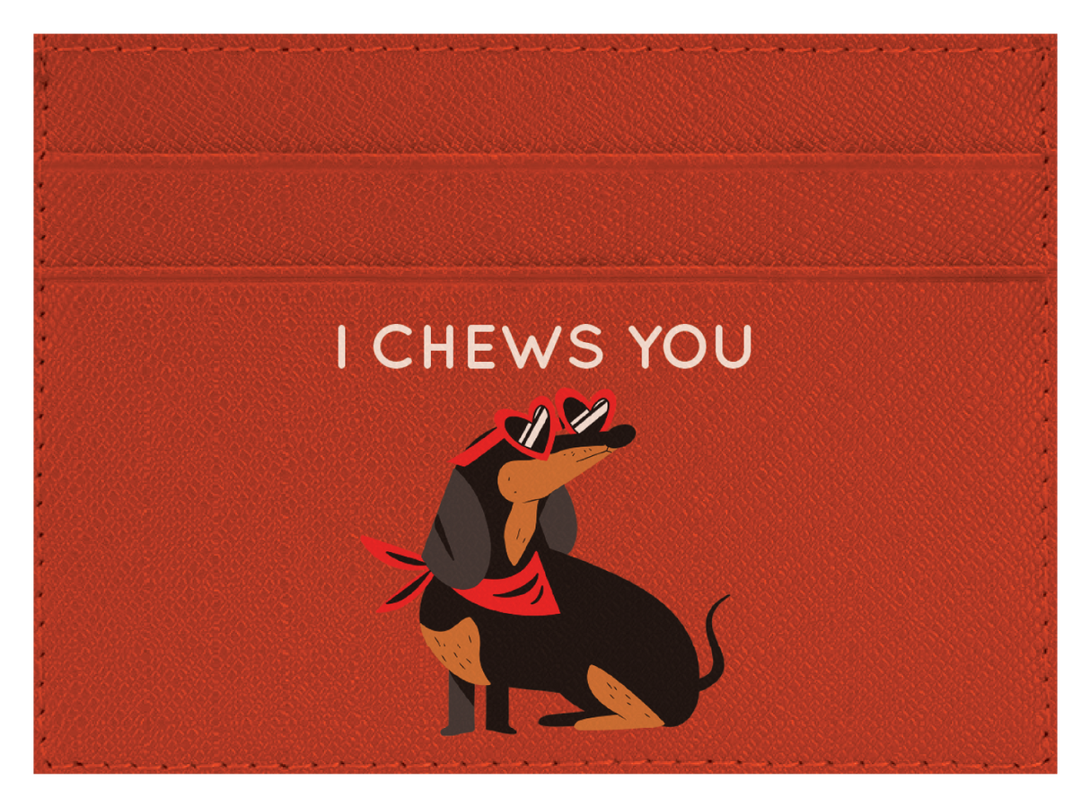 I Chews You