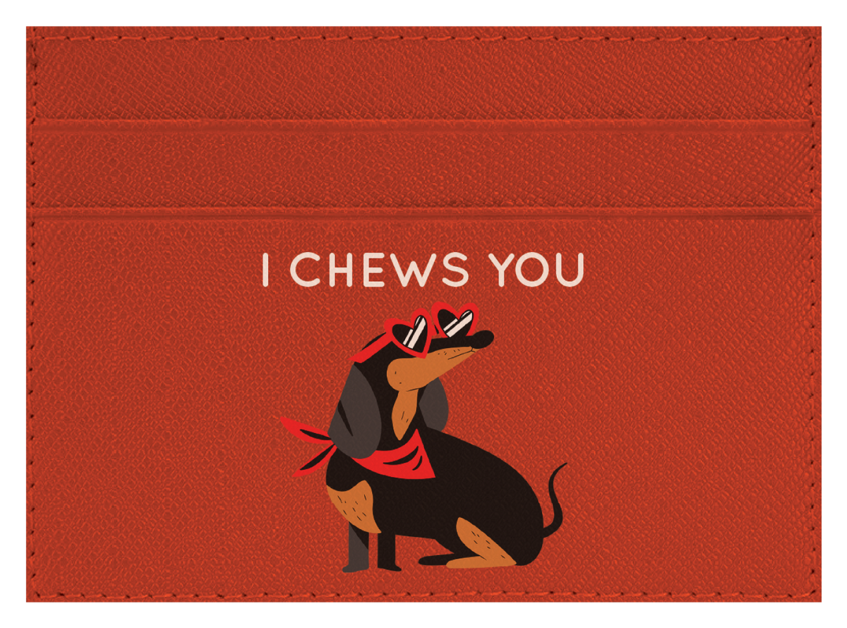 I Chews You