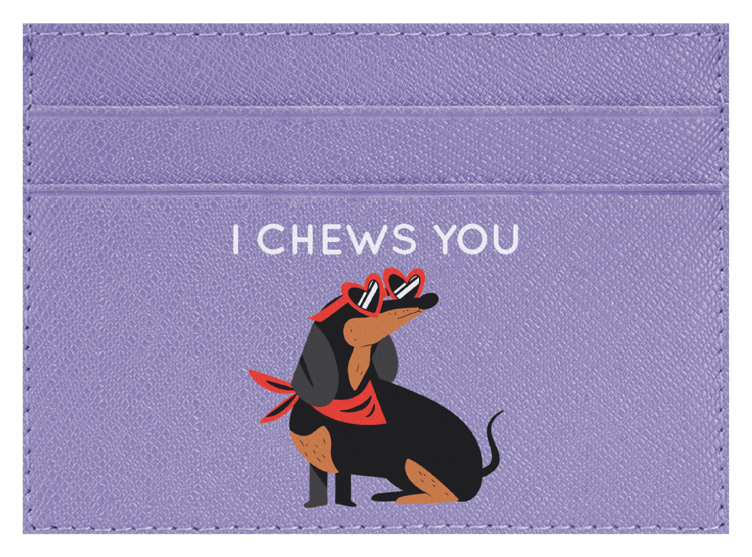 I Chews You