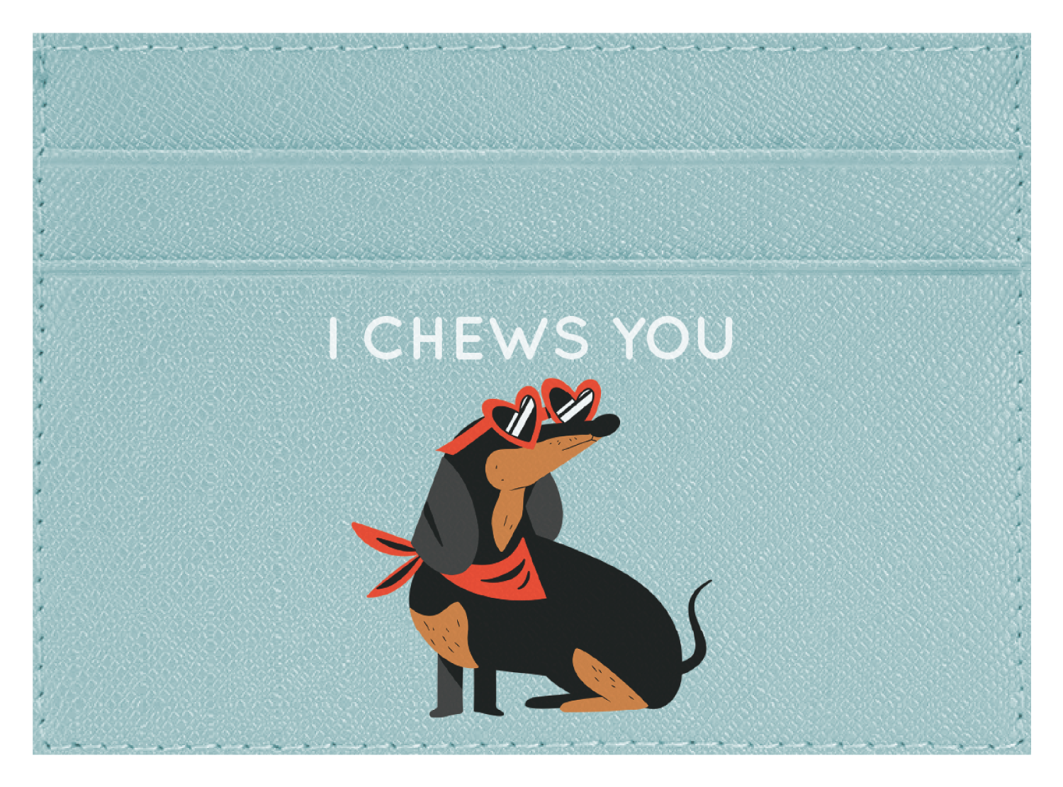 I Chews You
