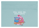 You And Me, Owlways