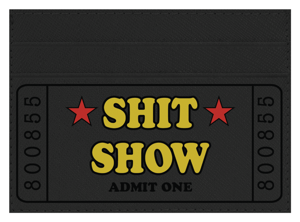 Sh*t Show