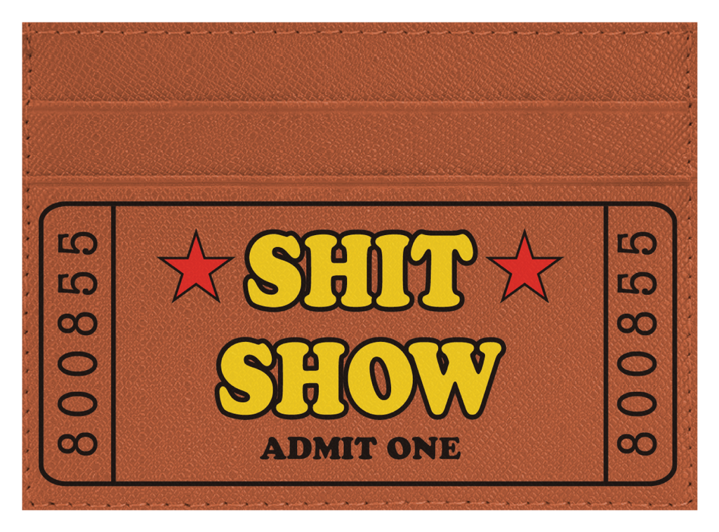 Sh*t Show