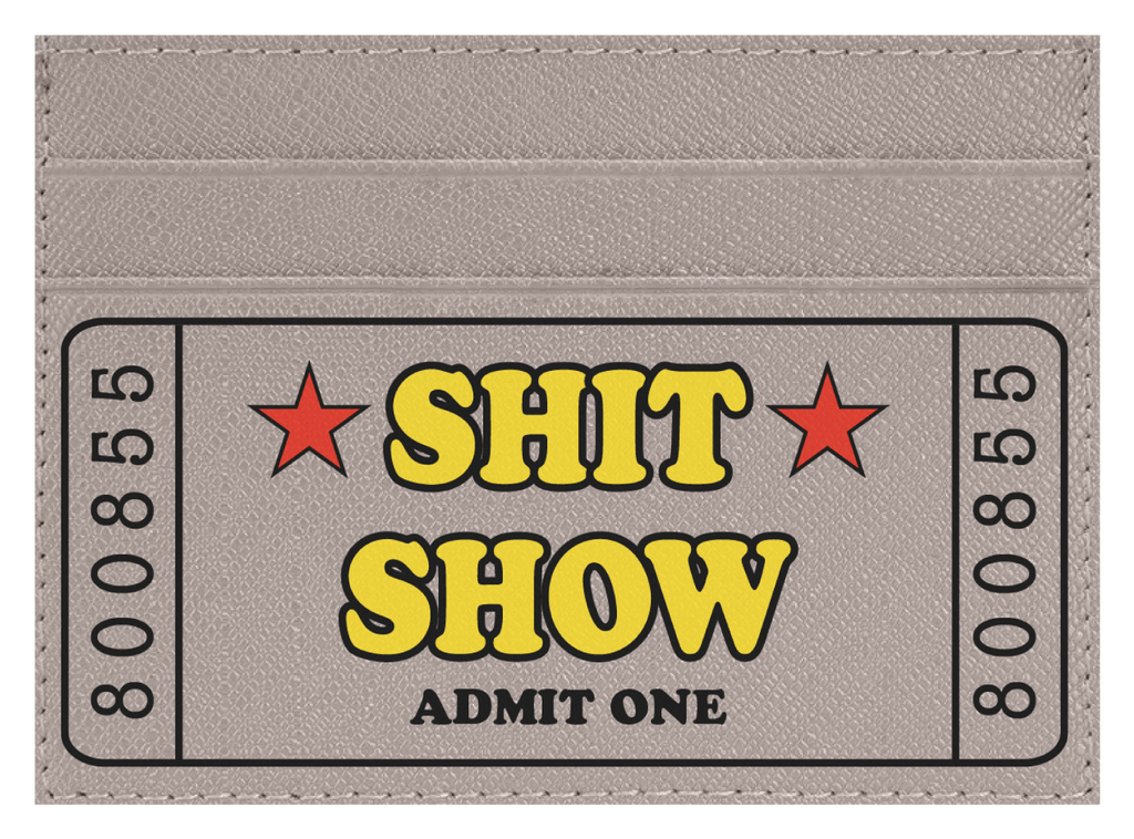 Sh*t Show