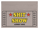 Sh*t Show