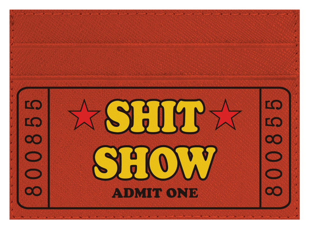 Sh*t Show