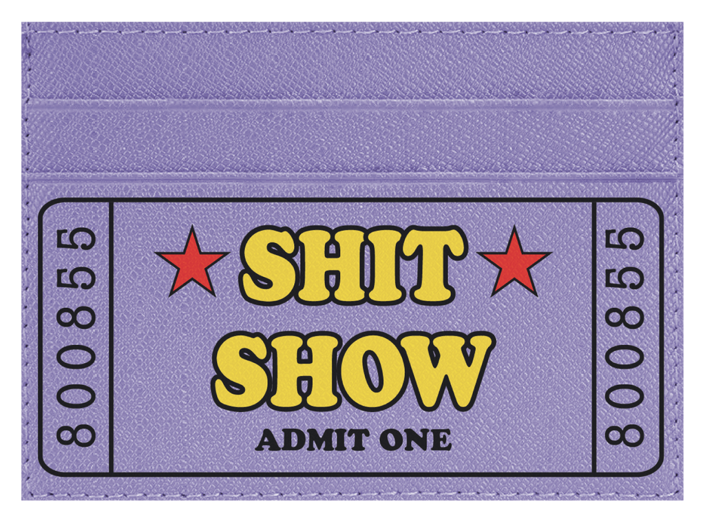 Sh*t Show