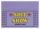 Sh*t Show