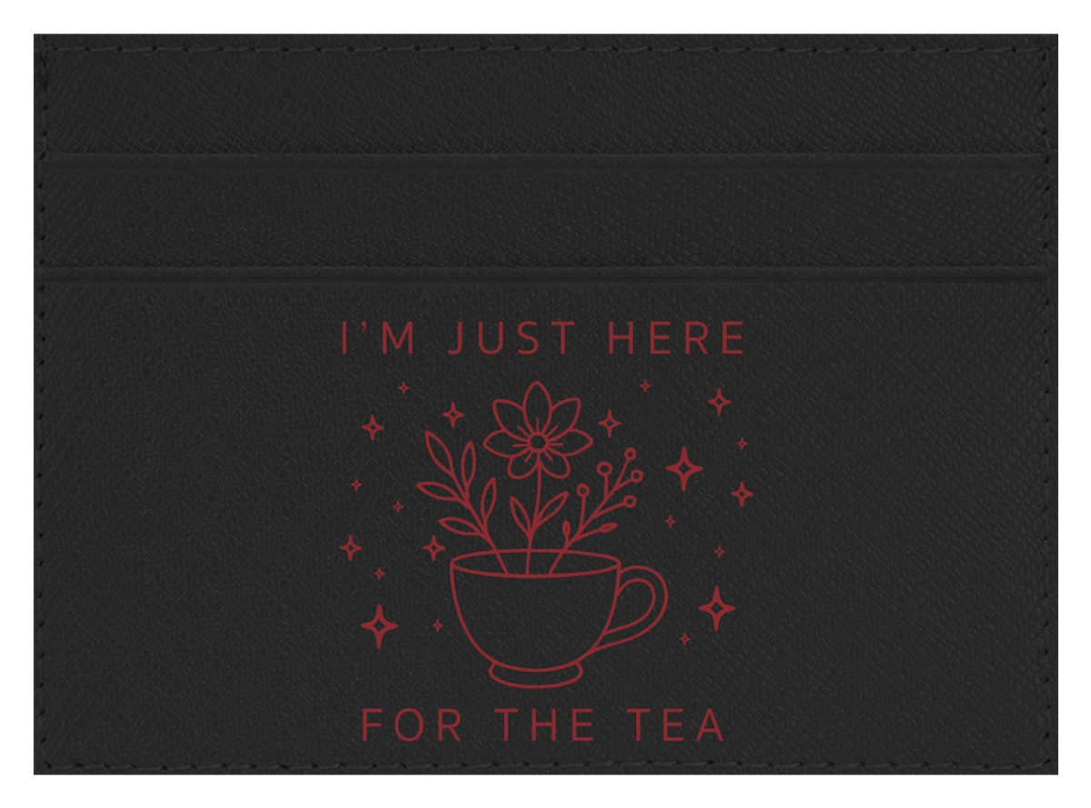 Here For The Tea