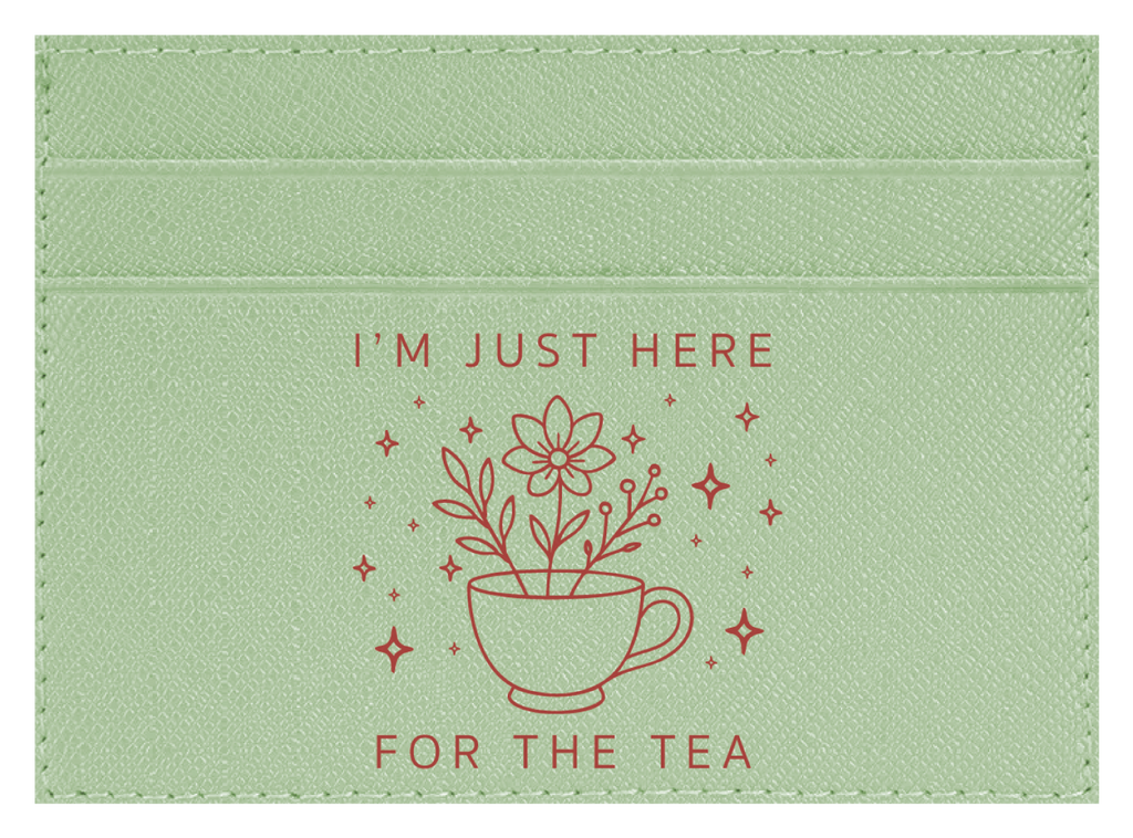 Here For The Tea