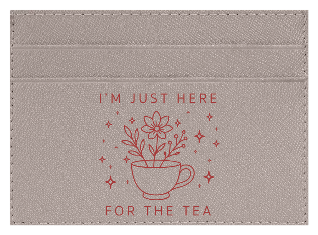 Here For The Tea