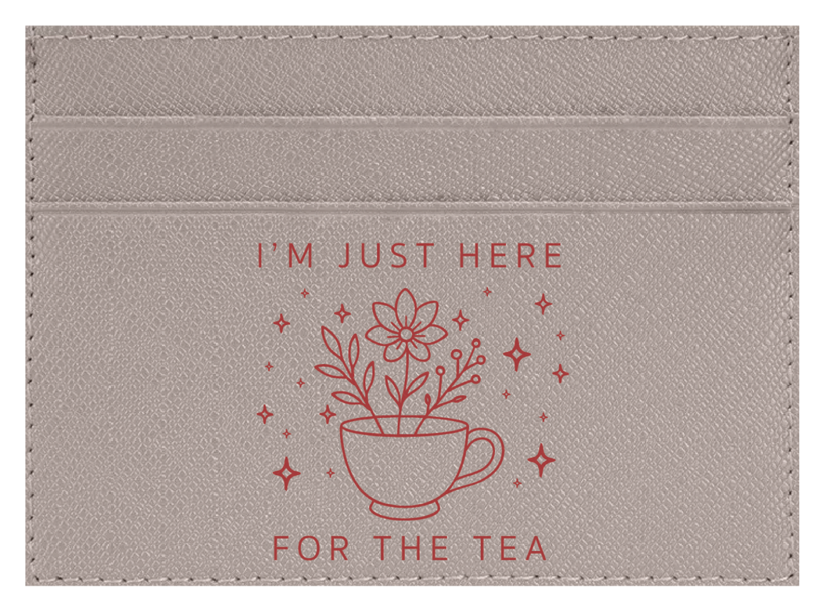 Here For The Tea