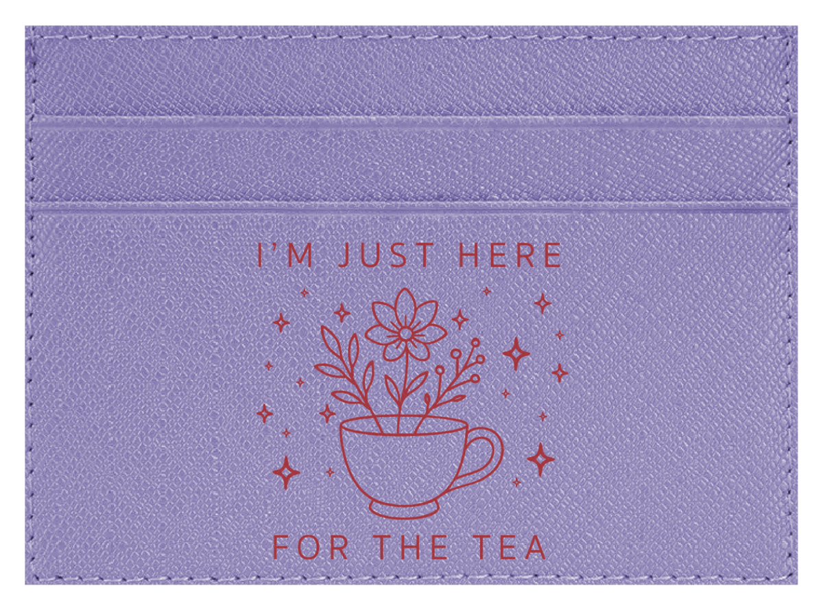 Here For The Tea