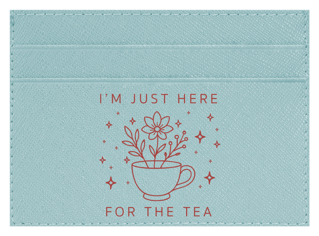 Here For The Tea