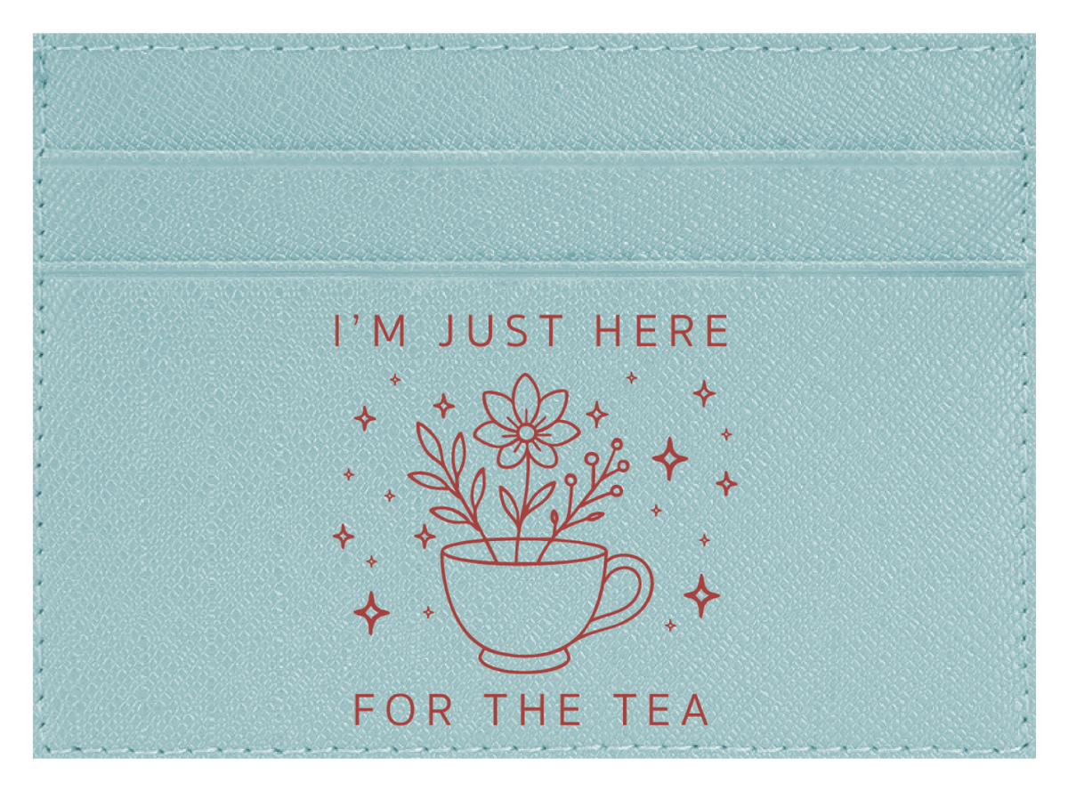 Here For The Tea