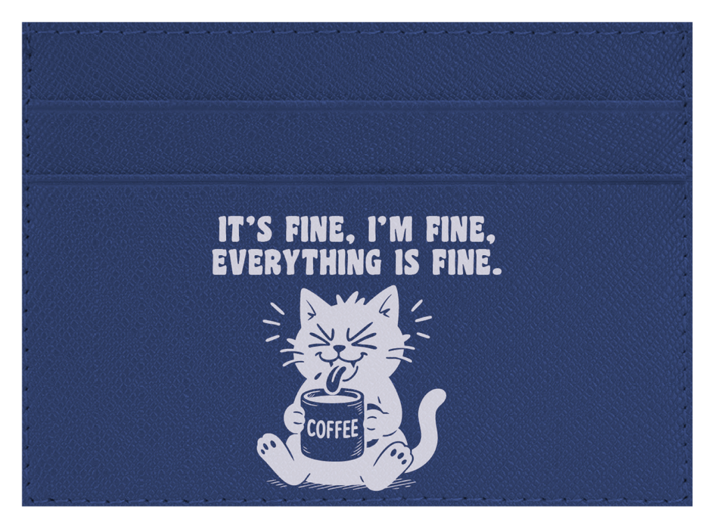 It's Fine, I'm Fine