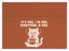 It's Fine, I'm Fine