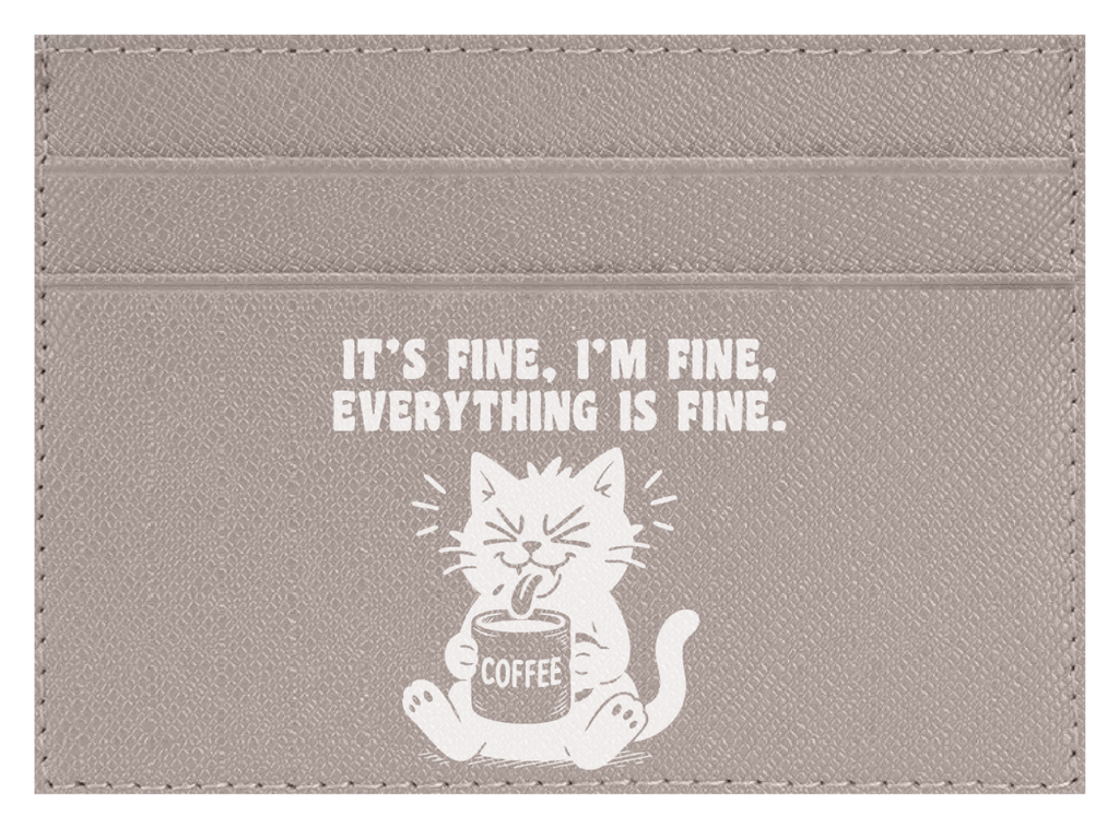 It's Fine, I'm Fine