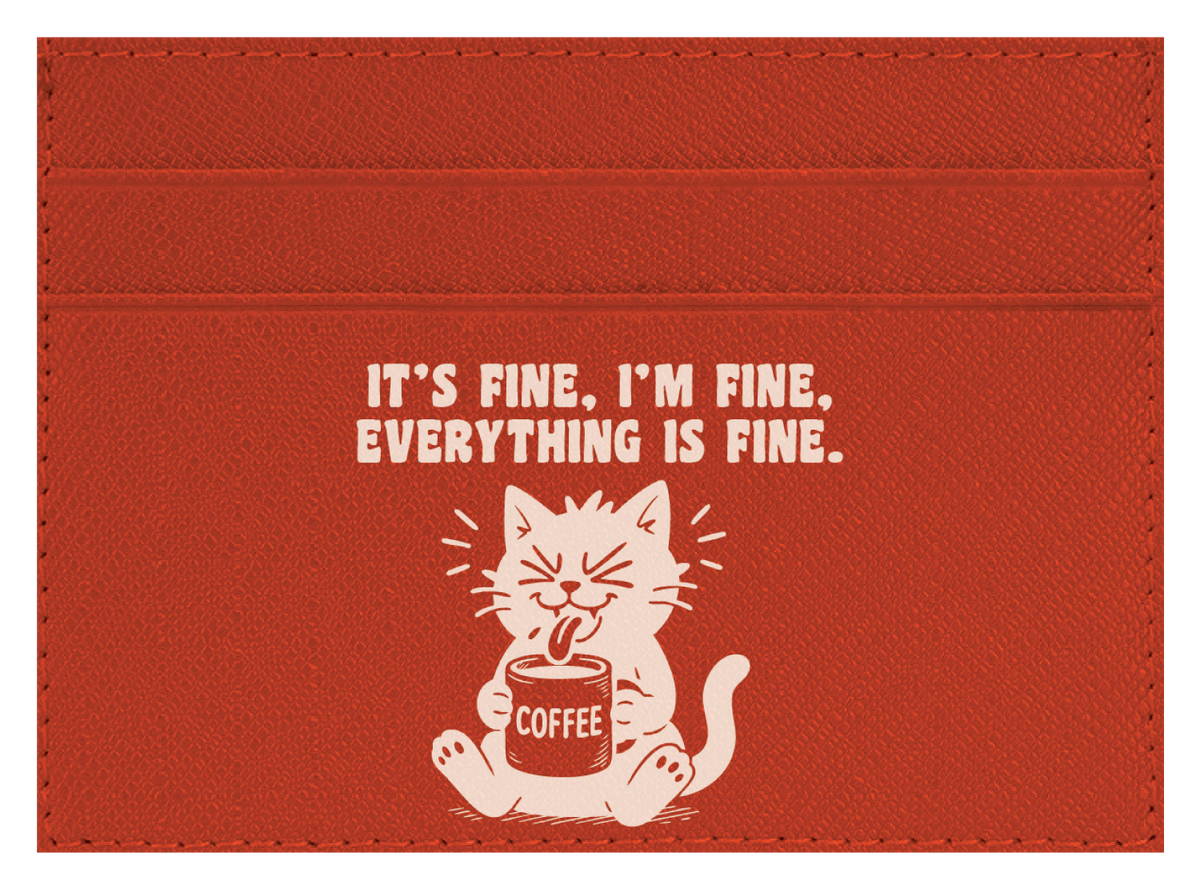 It's Fine, I'm Fine