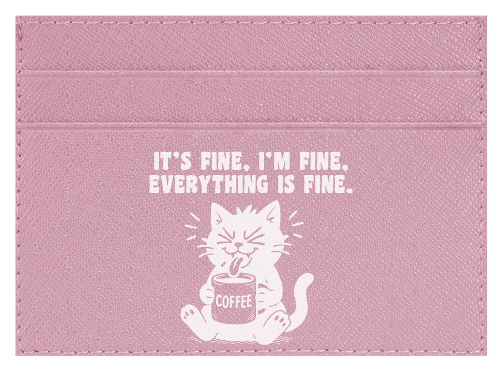 It's Fine, I'm Fine