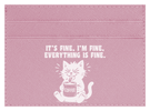 It's Fine, I'm Fine
