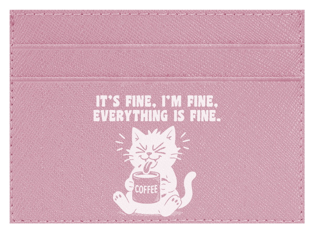 It's Fine, I'm Fine