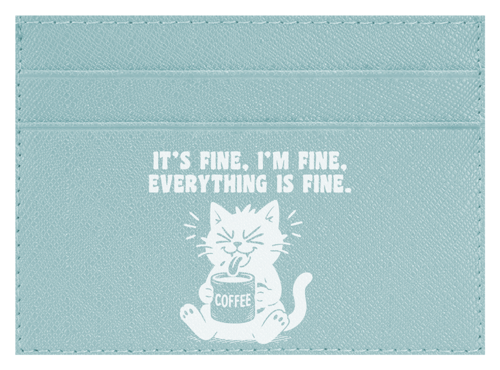 It's Fine, I'm Fine