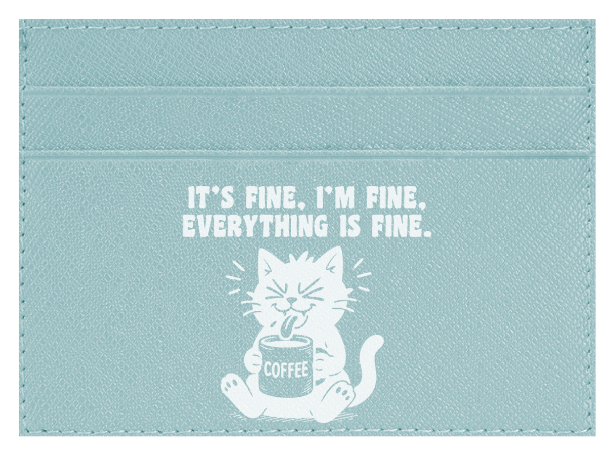 It's Fine, I'm Fine