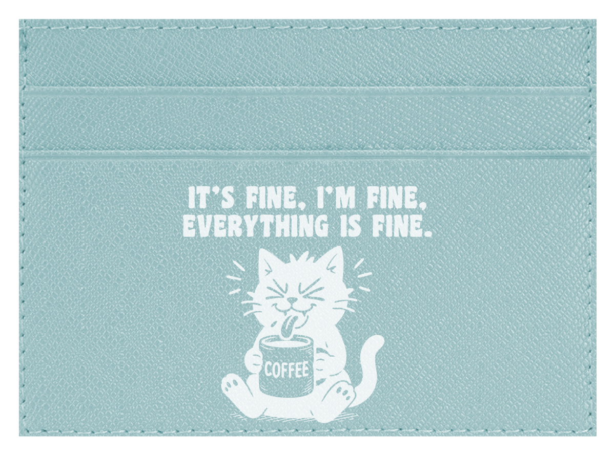 It's Fine, I'm Fine
