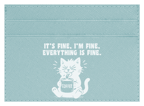 It's Fine, I'm Fine