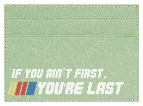 Ain't First, You're Last