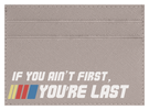 Ain't First, You're Last