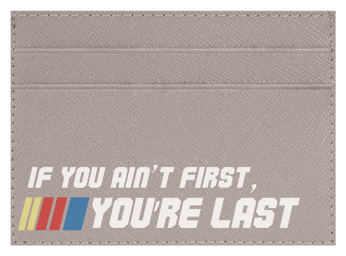 Ain't First, You're Last
