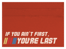 Ain't First, You're Last