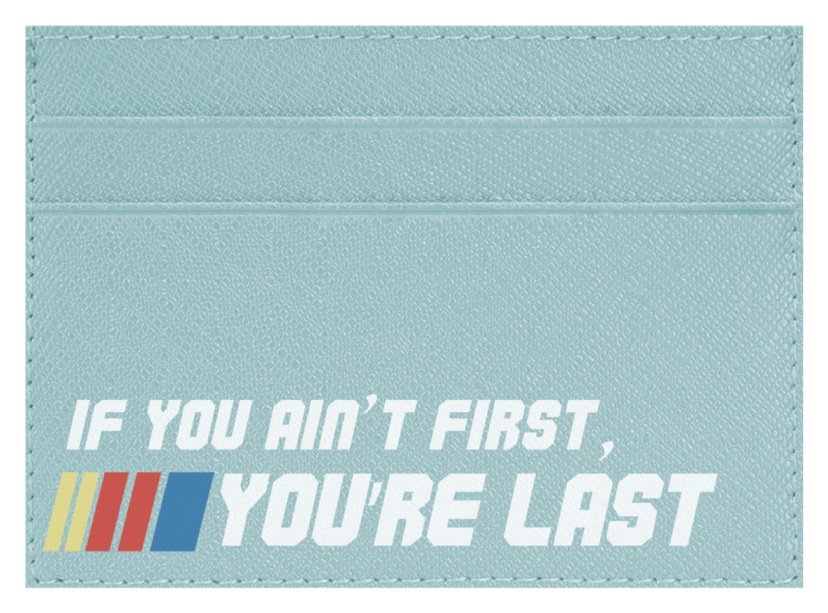 Ain't First, You're Last
