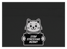 Stop Stressing Meowt